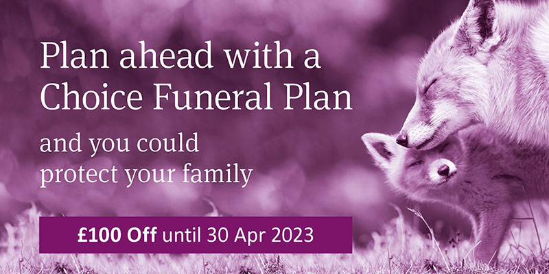 Plan ahead with a Choice Funeral Plan - £100 off
